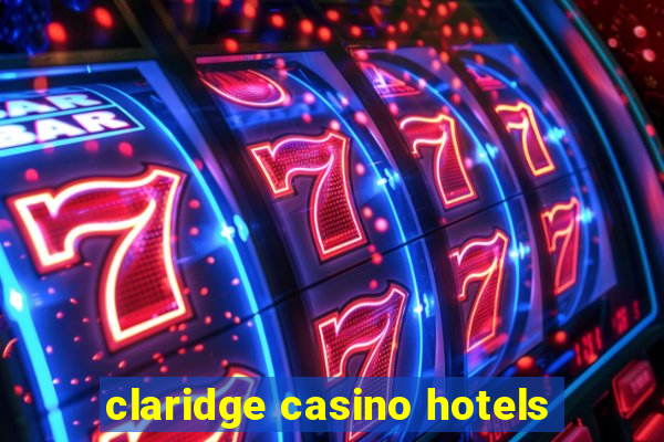 claridge casino hotels