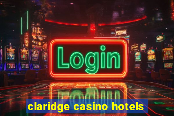 claridge casino hotels