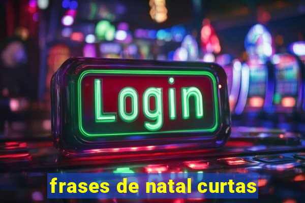 frases de natal curtas