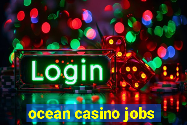 ocean casino jobs