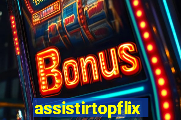 assistirtopflix.club