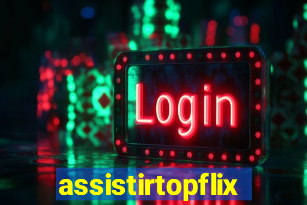 assistirtopflix.club