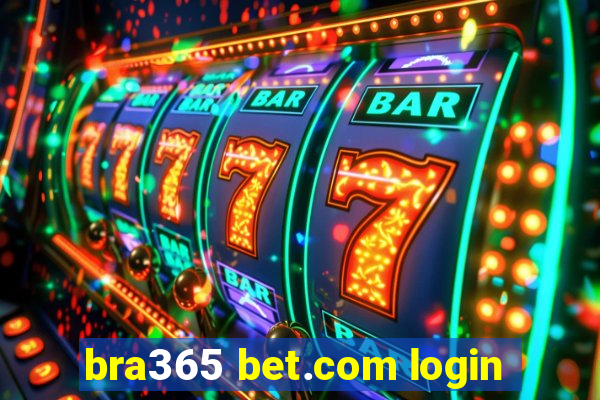 bra365 bet.com login