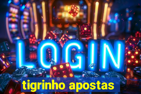 tigrinho apostas