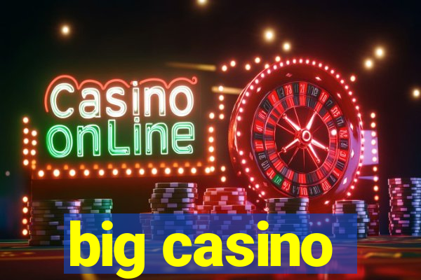 big casino