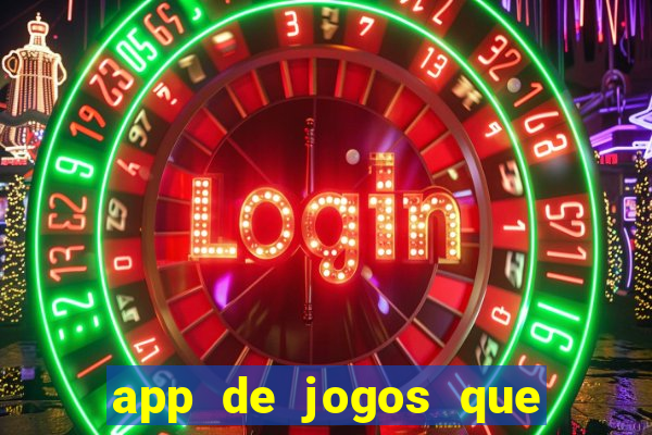 app de jogos que dao dinheiro