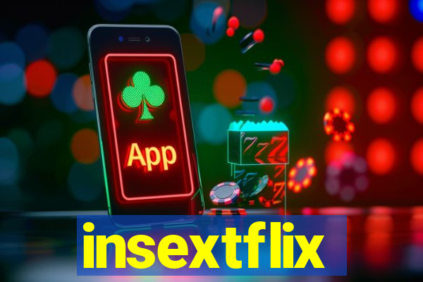 insextflix