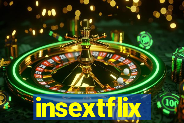 insextflix