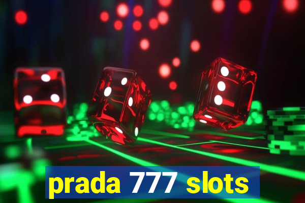 prada 777 slots