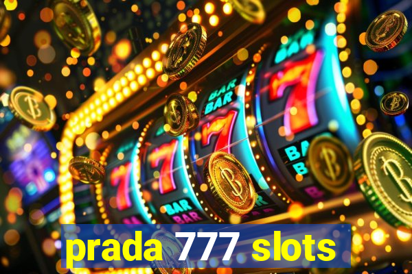 prada 777 slots