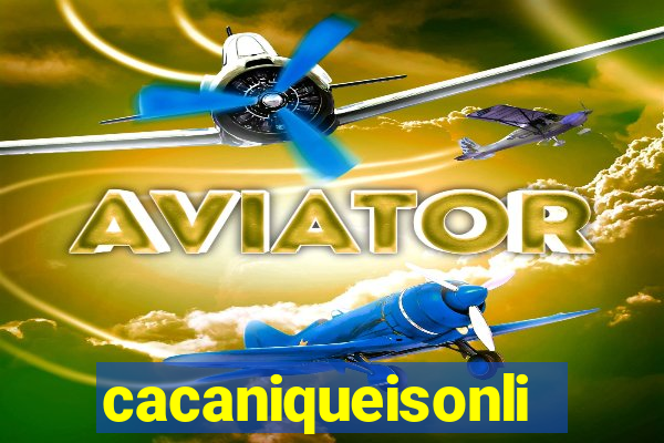 cacaniqueisonline