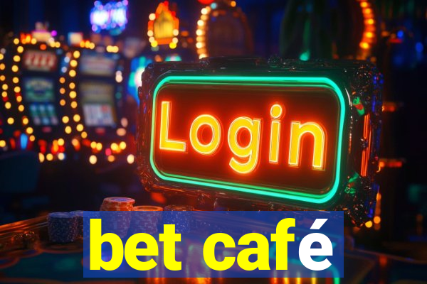 bet café