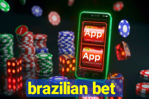 brazilian bet