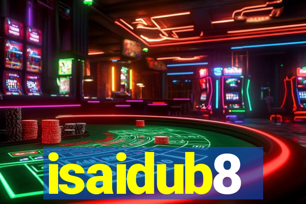 isaidub8