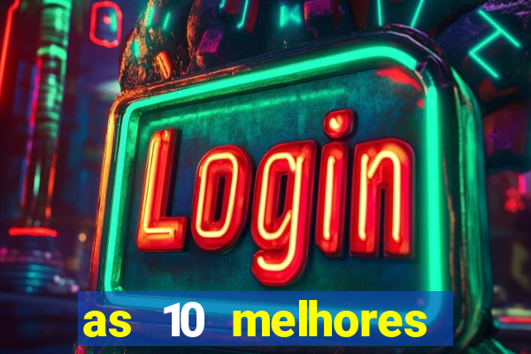 as 10 melhores casas de aposta