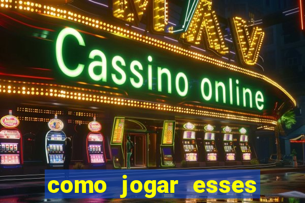 como jogar esses jogos que ganha dinheiro