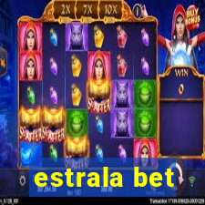 estrala bet