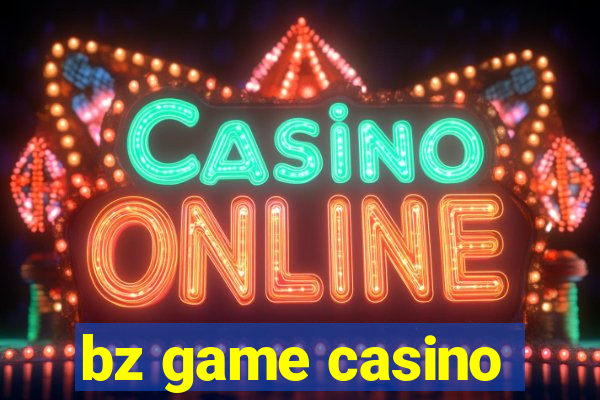 bz game casino