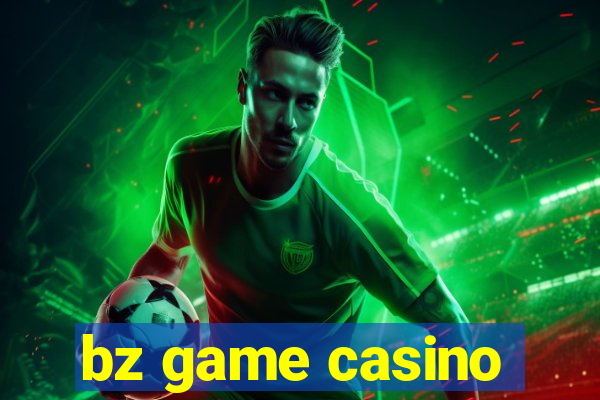 bz game casino