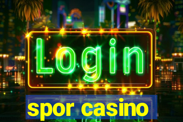 spor casino