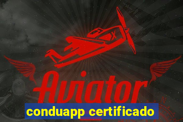 conduapp certificado