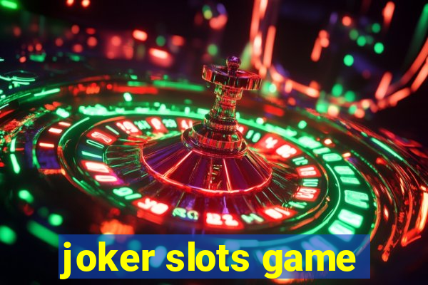 joker slots game