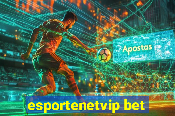 esportenetvip bet