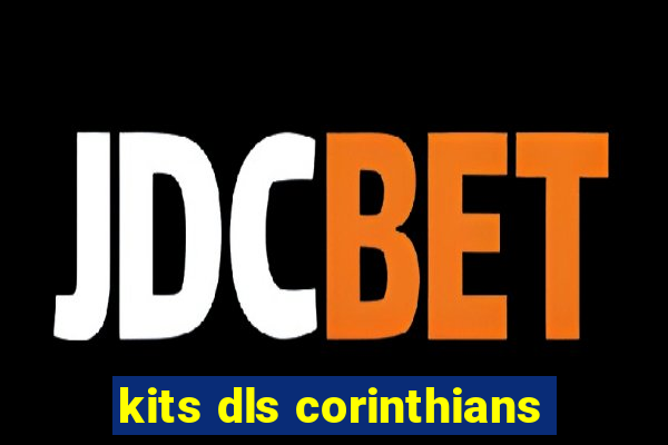 kits dls corinthians