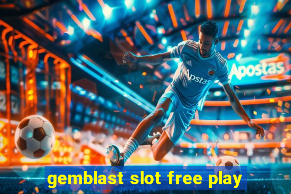 gemblast slot free play