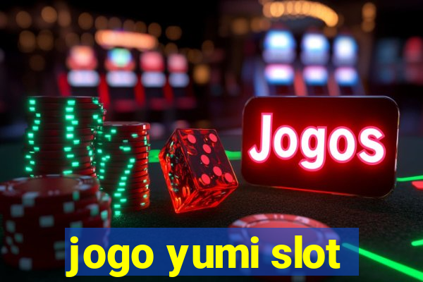 jogo yumi slot