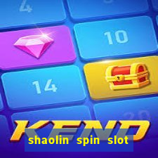 shaolin spin slot free play