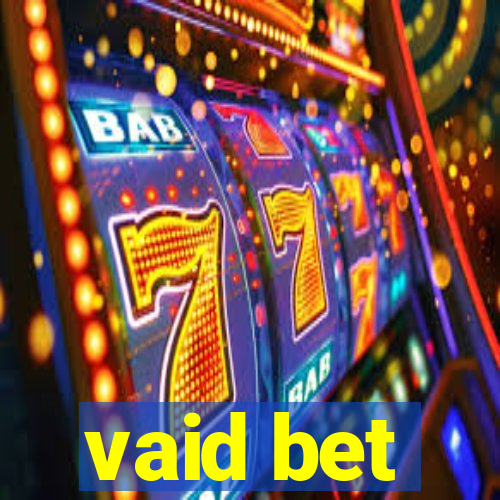 vaid bet