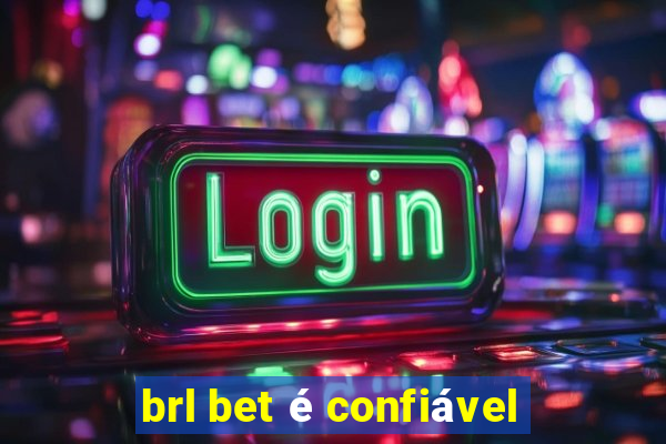 brl bet é confiável