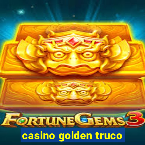 casino golden truco