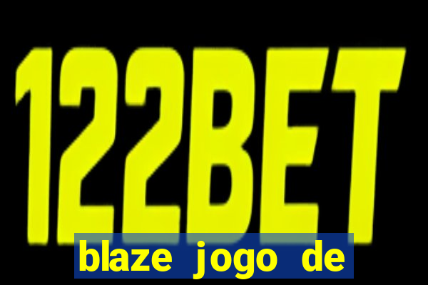 blaze jogo de apostas online