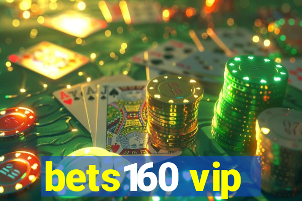 bets160 vip