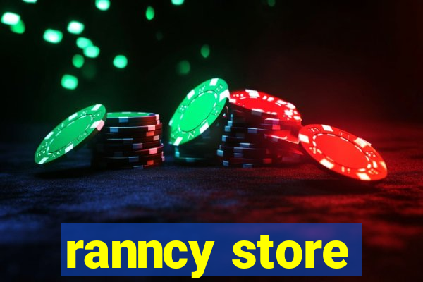 ranncy store