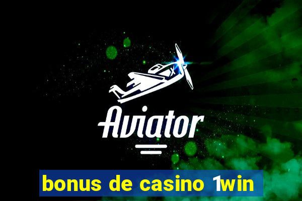 bonus de casino 1win