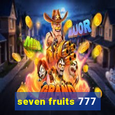 seven fruits 777