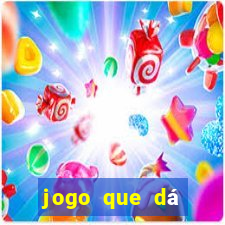 jogo que dá dinheiro na internet