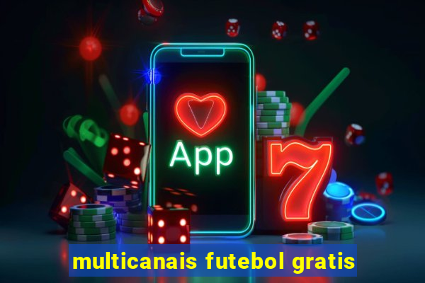 multicanais futebol gratis