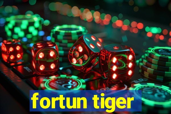 fortun tiger