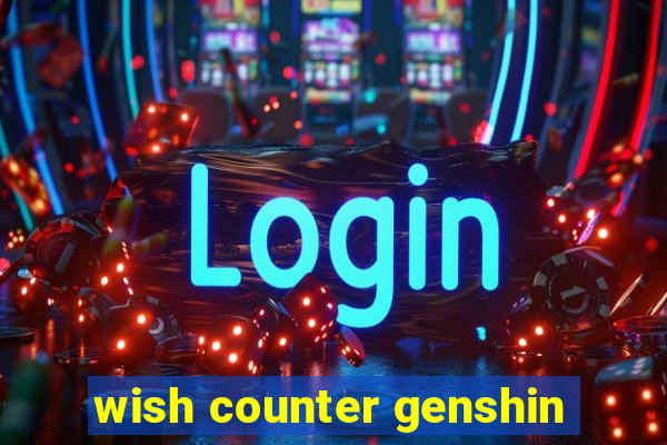 wish counter genshin