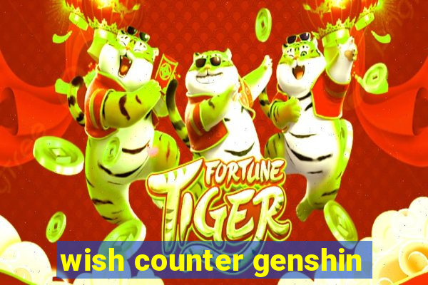 wish counter genshin