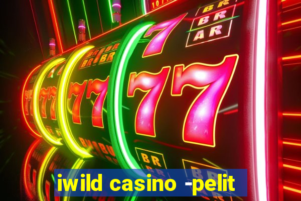 iwild casino -pelit