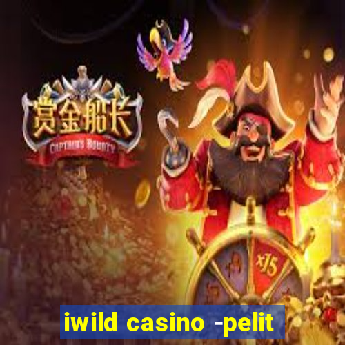 iwild casino -pelit