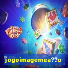 jogoimagemea??o