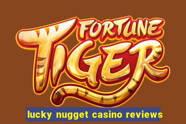 lucky nugget casino reviews