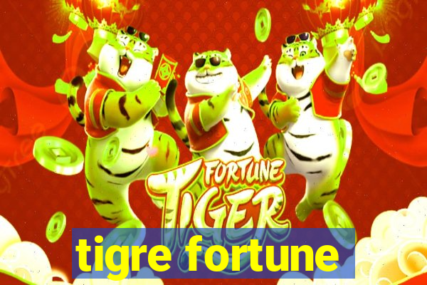 tigre fortune