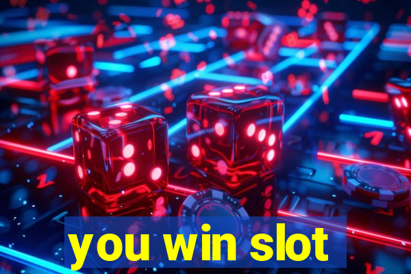 you win slot